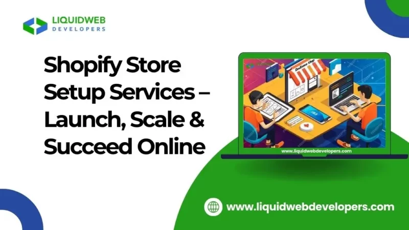 Shopify Store Setup Services – Launch, Scale & Succeed Online
