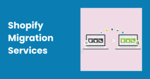 shopify-migration-services