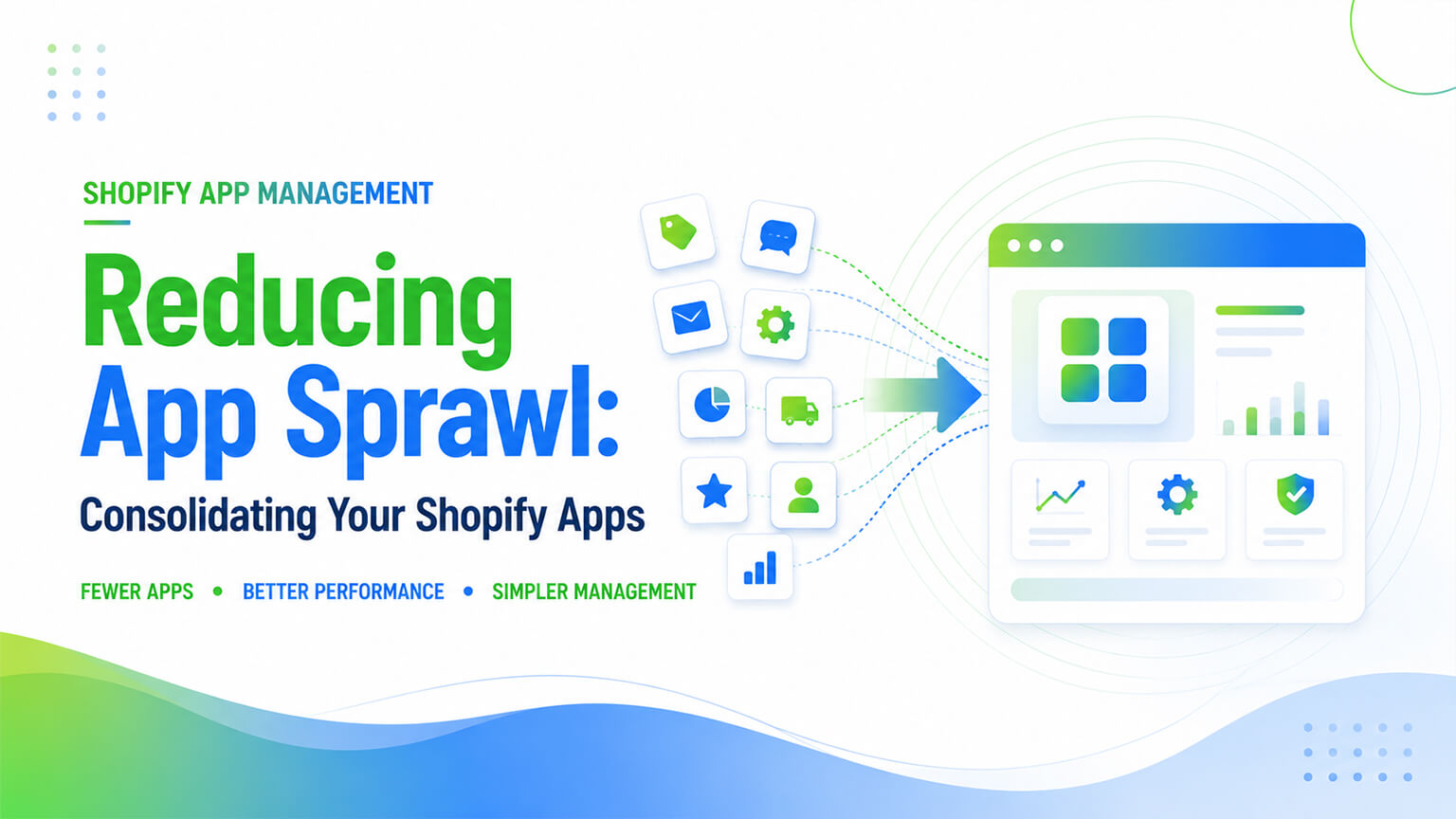 Reducing App Sprawl: Consolidating Your Shopify Apps