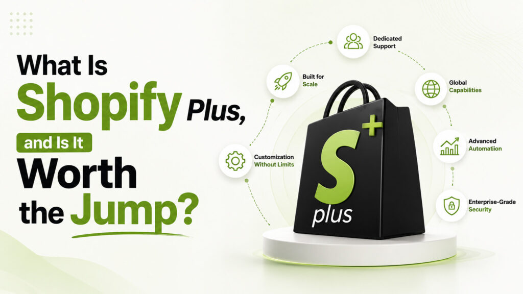 What Is Shopify Plus, and Is It Worth the Jump?