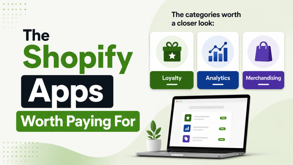 The Shopify Apps Worth Paying For (and the Ones That Just Slow You Down)