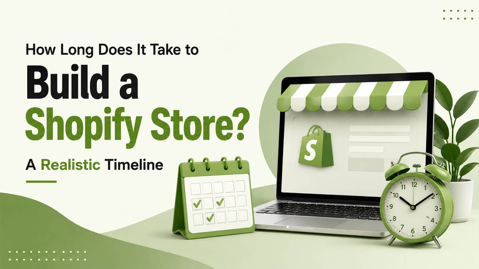 How Long Does It Take to Build a Shopify Store? A Realistic Timeline