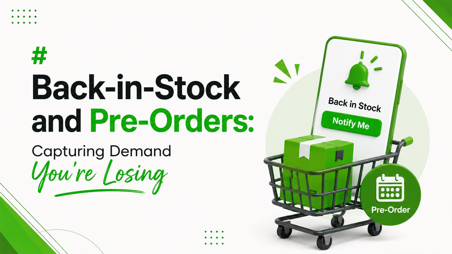 Back-in-Stock and Pre-Orders: Capturing Demand You’re Losing