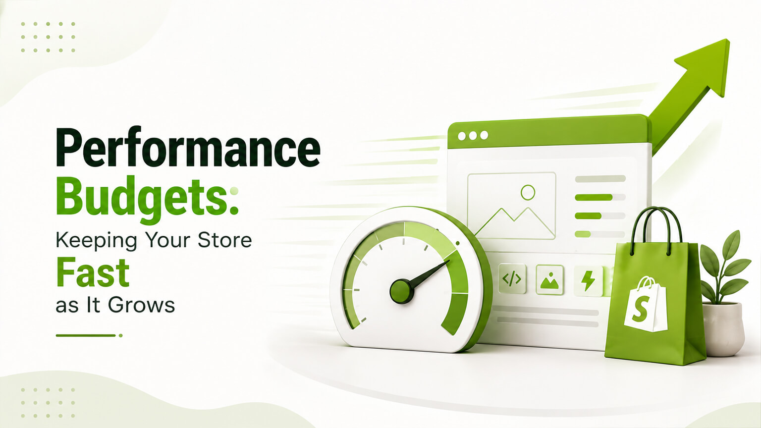 Performance Budgets: Keeping Your Store Fast as It Grows