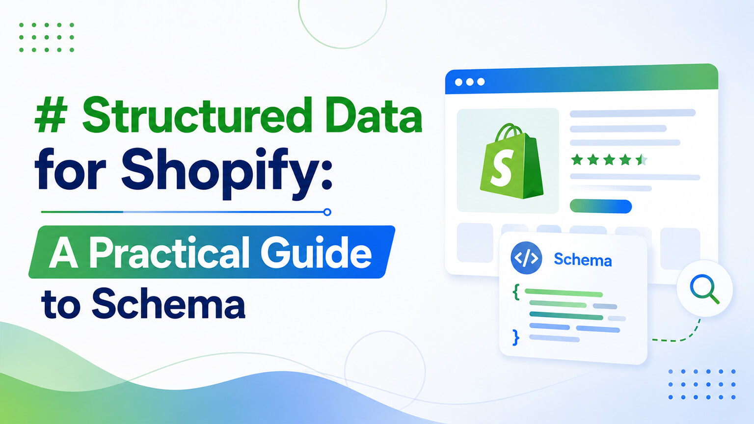 Structured Data for Shopify: A Practical Guide to Schema