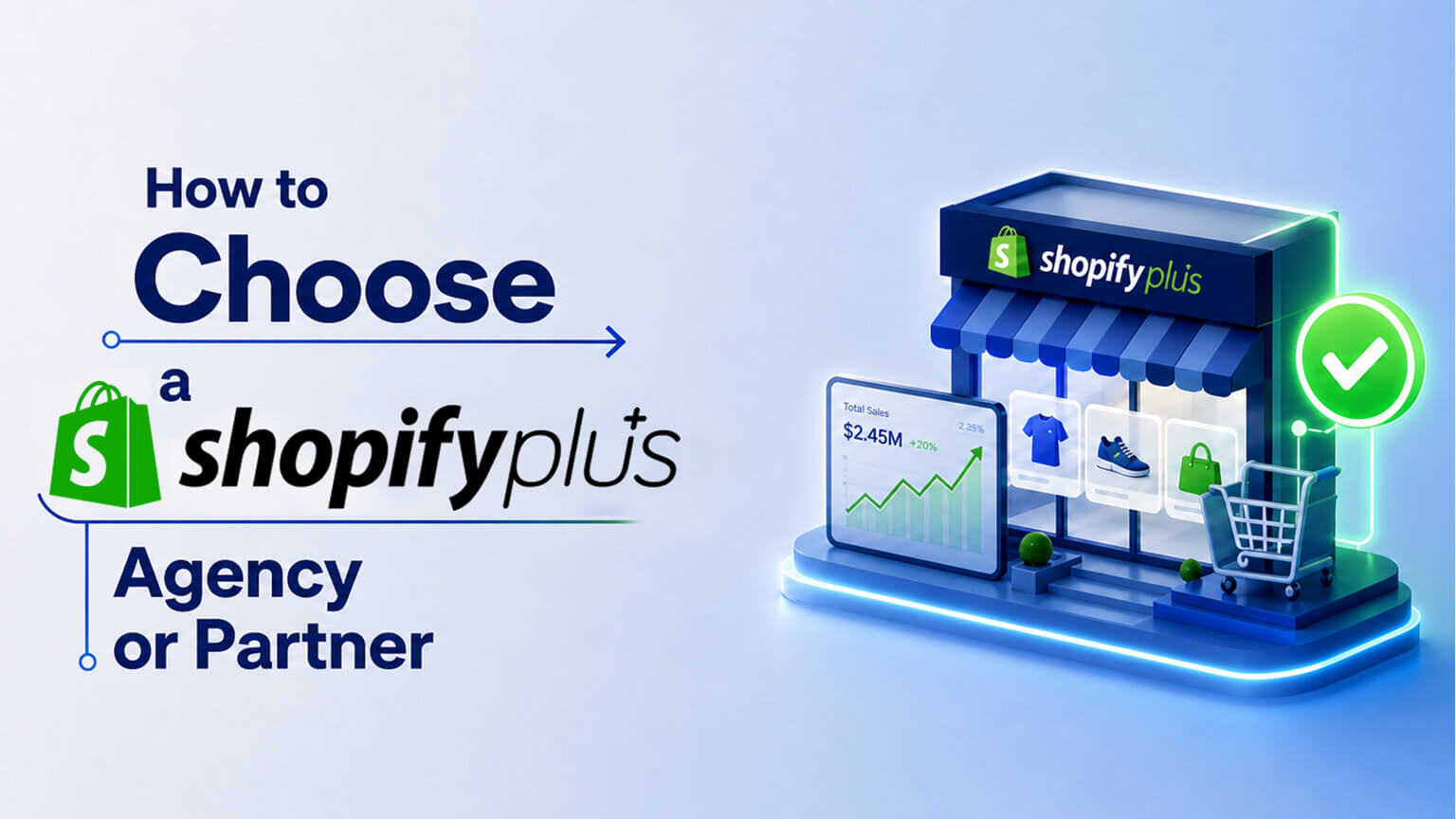 How to Choose a Shopify Plus Agency or Partner