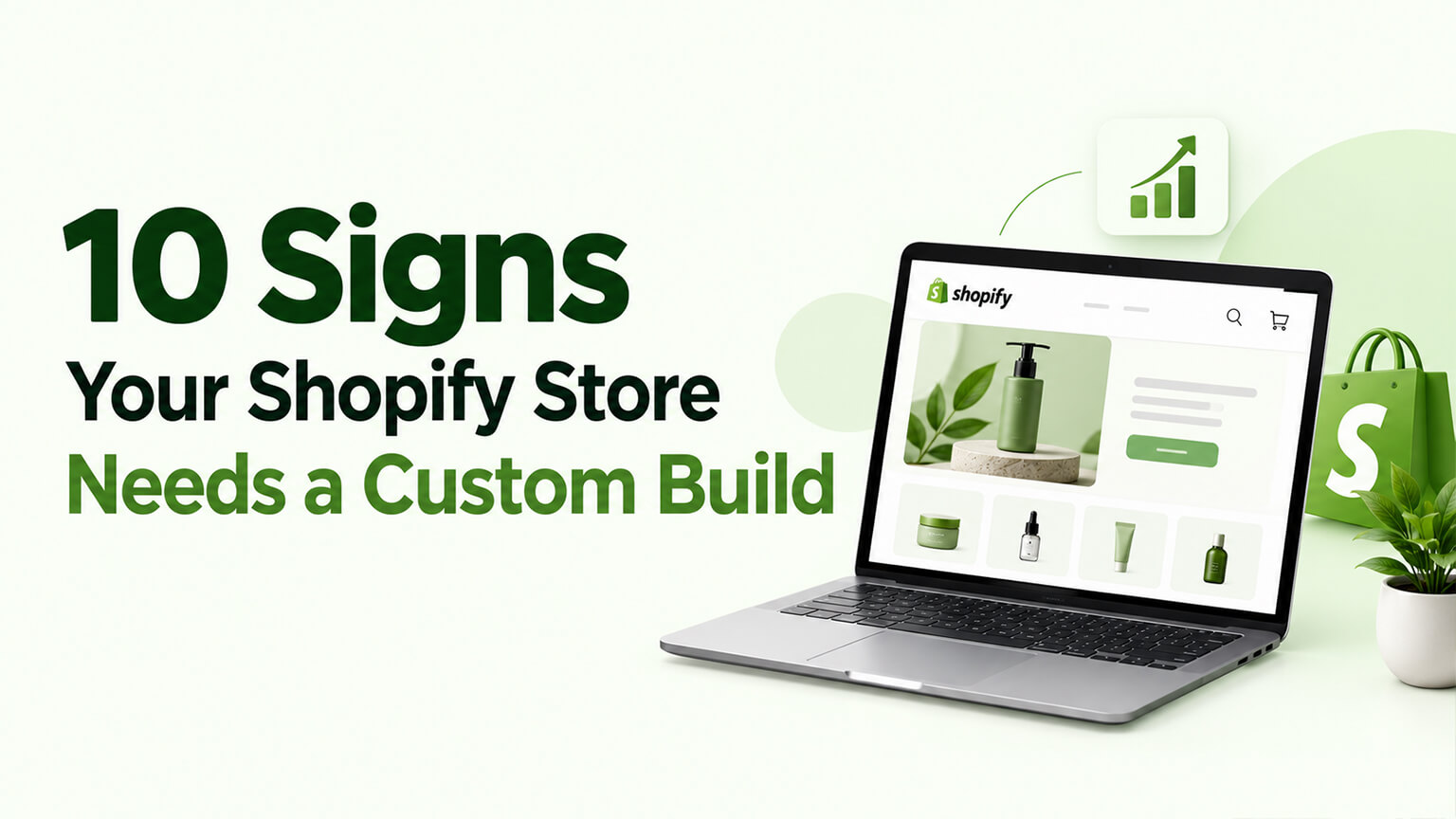 10 Signs Your Shopify Store Needs a Custom Build