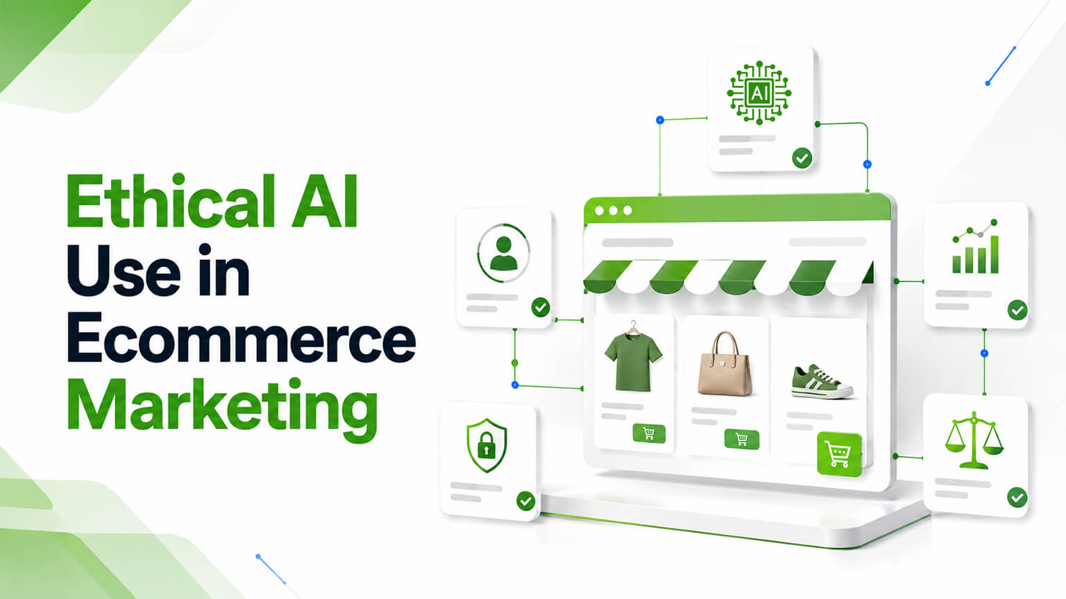 Ethical AI Use in Ecommerce Marketing